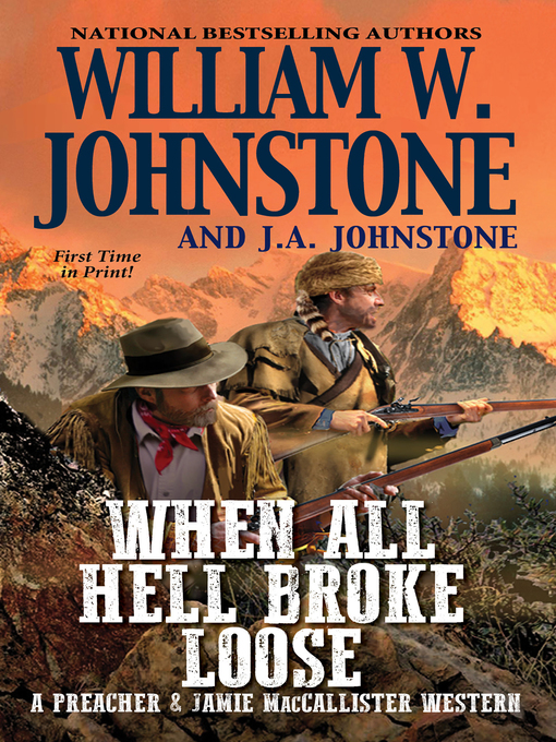 Title details for When All Hell Broke Loose by William W. Johnstone - Wait list